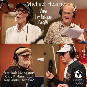 Viva Terlingua Night (feat. Bob Livingston, Gary P. Nunn & Ray Wylie Hubbard) - Single