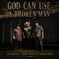 God Can Use a Broken Man