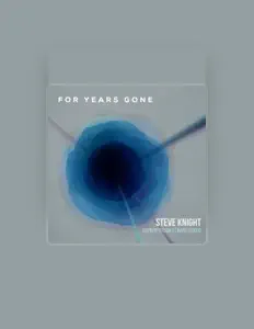 Dengarkan Steve Knight, tonton video musik, baca bio, lihat tanggal tur & lainnya!