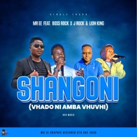 SHANGONI (vhado ni amba vhuvhi) (feat. Mr Ee, Boss Rock, J Rock & Lion King) - Single - M.G.I Entertainment