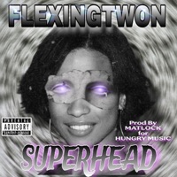 SUPER HEAD - Single - Flexingtwon