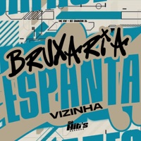 Bruxaria Espanta Vizinha - Single - DJ CAUAZIN ZL & MC GW
