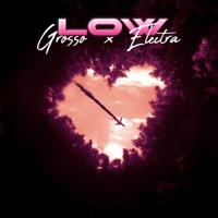 Low - Single - GROSSO E.G., Electra & Chico Beatz
