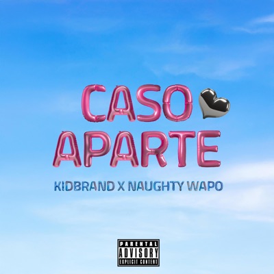 Caso Aparte (feat. Naughty Wapo) - Single