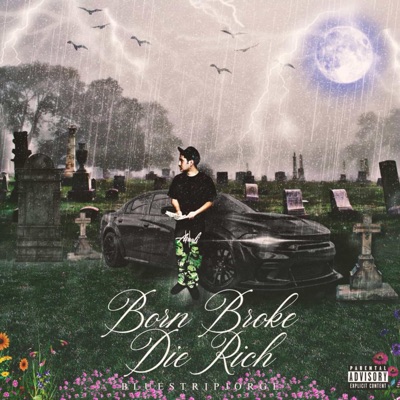 Born Broke Die Rich