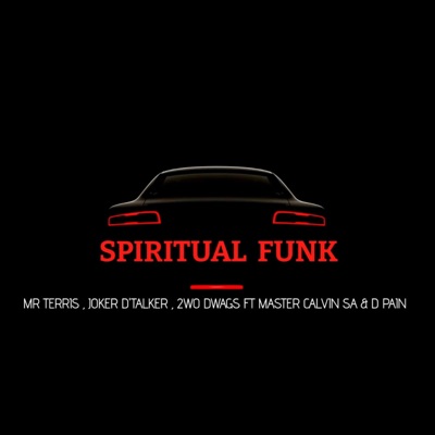 Spiritual funk (feat. Master Calvin SA & D Pain) - Single