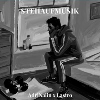 stehaufmusik (feat. DBeatz) - Single - AdriNalin & Lastro