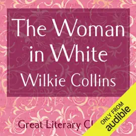 The Woman in White (Unabridged)