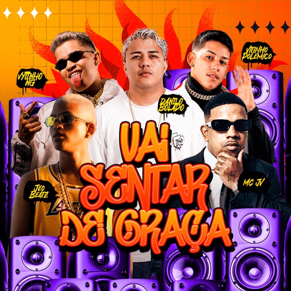 Vai Sentar de Graça (feat. Danilo Bolado & MC JV)