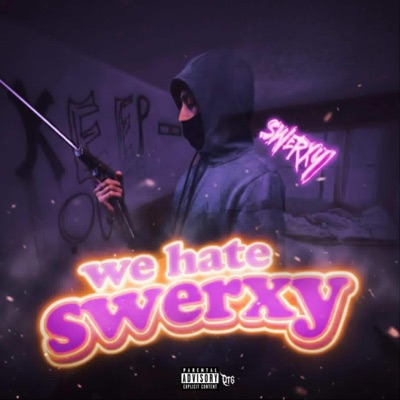 We Hate Swerxy - EP