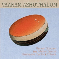 Vaanam Azhuthalum (feat. Keshavara) - Single - Ramesh Shotham, Sahana Naresh & Madras Special