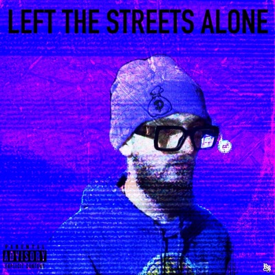Left The Streets Alone