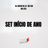 SET início DE ANO - Single - Dj Guizin Da Zs, Mc Gw & MC GTA