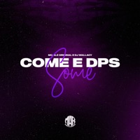 Come e Dps Some - Single - DJ Wallacy & MC RLZ ORIGINAL