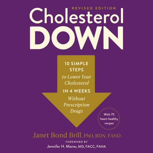 Cholesterol Down, Revised Edition: Ten Simple Steps to Lower Your Cholesterol in Four Weeks--Without Prescription Drugs (Unabridged) cover