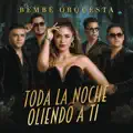 Toda La Noche Oliendo a Ti