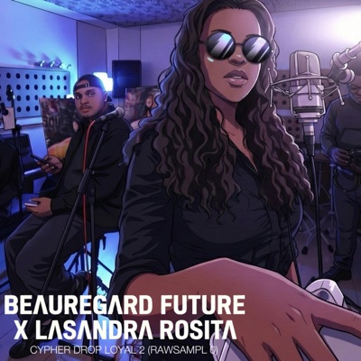 Cypher drop loyal 2 (feat. Lasandra Rosita) [Rawsampl 0] - Single