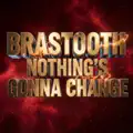 Nothing's Gonna Change