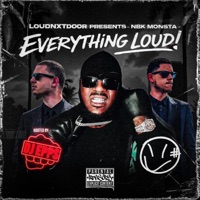 LOUDNXTDOOR Presents: NBK Monsta Everything Loud! (Hosted By DJ Epps) - LOUDNXTDOOR & Nbk Monsta