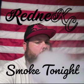 Smoke Tonight RedneKC