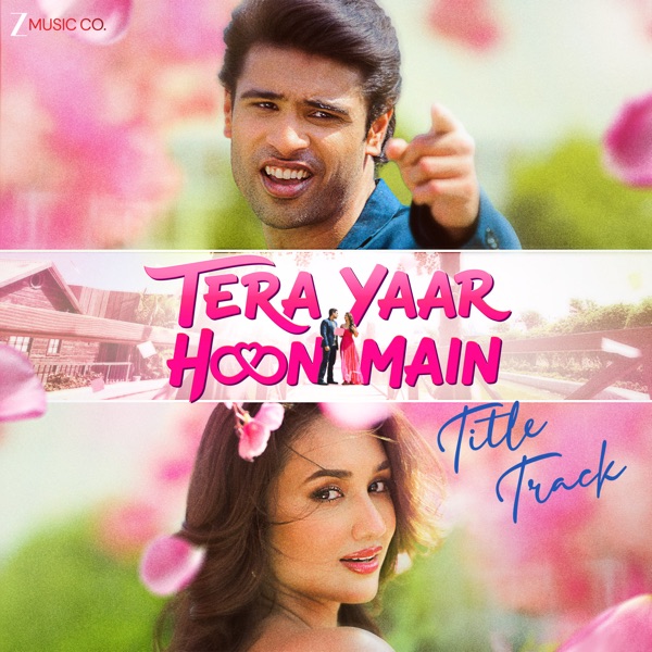 Tera Yaar Hoon Main Title Track (From "Tera Yaar Hoon Main")
