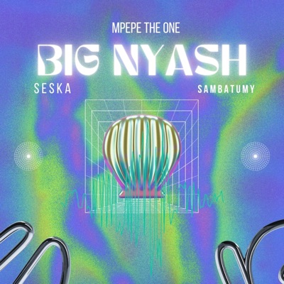 Big nyash (feat. seska & sambatumy) - Single