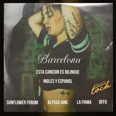 Barcelona (feat. Alyssa Jane, La Firma, OFFII & Mixed by Toch) - Single