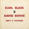 Earl Slick - Isn’t It Evening (The Revolutionary) [feat. David Bowie] illustration