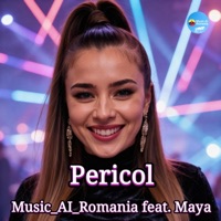 Pericol (feat. Maya) - Single - Music_AI_Romania