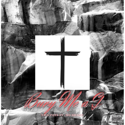 Bury Me a G (feat. Noshamex) - Single