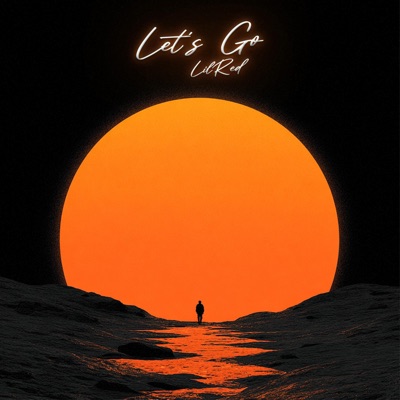 Let's Go (feat. Xay Hill) - Single