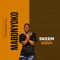 SKEEM SAAM - Single - Mabonyoko