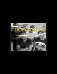 收听 HolyShield、观看音乐视频、阅读小传、查看巡演日期等 ！