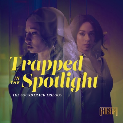 Trapped in the Spotlight (the Soundtrack Trilogy) - EP