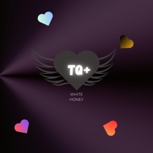 TQ+ <3
