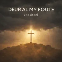Deur Al My Foute — Joe Steel