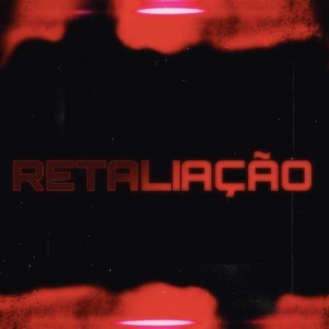 Retaliação (feat. Dantas Mc)
