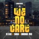 We No Care Single