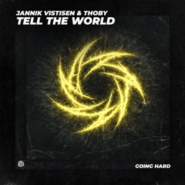 Tell the World Jannik Vistisen & THOBY