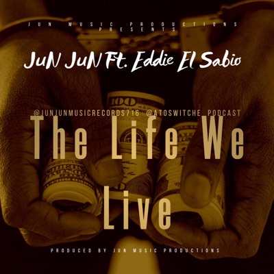 The Life We Live (feat. Eddie El Sabio De La Tinta) [Live] - Single