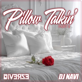 Pillow Talkin (Session 2) (feat. DJ Navi) Diverze