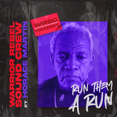 RUN THEM A RUN (feat. HORACE MARTIN) - Single