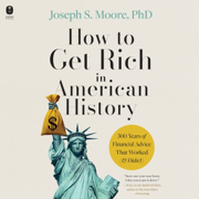 How to Get Rich in American History