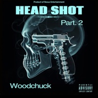 Head Shot Part. 2 - Single - Woodchuck