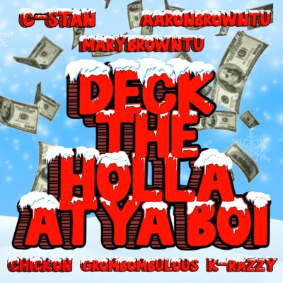 Deck The Holla At Ya Boi (feat. Grombombulous, MaryBrownTU, K-Razzy & Chickon) - Single