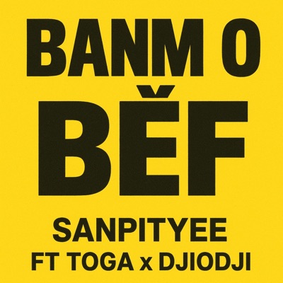BANM ON BÈF (feat. TOGA & DJIODJI) - Single