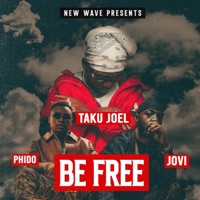 Be Free (feat. Jovi & Phido) - Single - Taku Joel