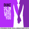 So in Love With You (Pizzaman House Vocal) [Remastered 2021] - Duke