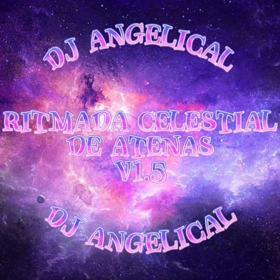 DJ ANGELICAL - Ritmada Celestial De Atenas V1.5 (Super Slowed)
