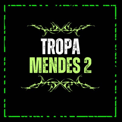 TROPA DO MENDES 2 - Single